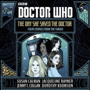 Doctor Who: The Day She Saved the Doctor