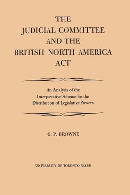 Judicial Committee and the British North America Act