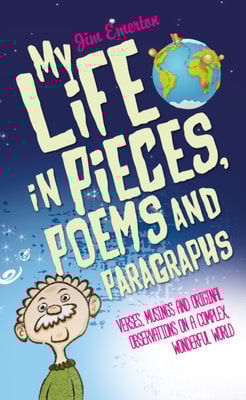 My Life in Pieces, Poems and Paragraphs