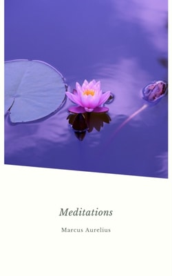 Meditations of Marcus Aurelius