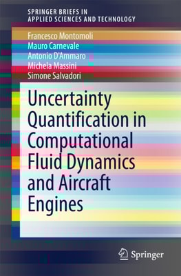 Uncertainty Quantification in Computational Fluid Dynamics and Aircraft Engines