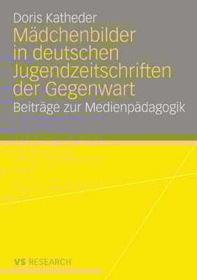 Mädchenbilder in deutschen Jugendzeitschriften der Gegenwart