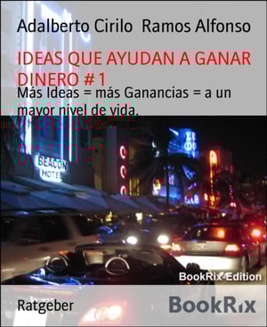 IDEAS QUE AYUDAN A GANAR DINERO # 1