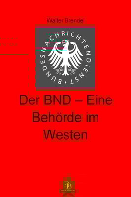 Der BND  - Eine Behörde im Westen