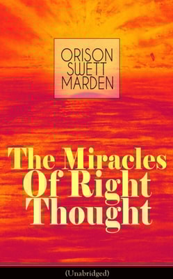 Miracles of Right Thought (Unabridged)