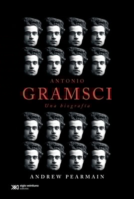 Antonio Gramsci: una biografía