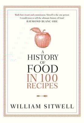 History of Food in 100 Recipes