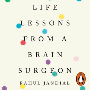 Life Lessons from a Brain Surgeon