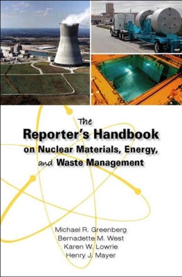 Reporter's Handbook on Nuclear Materials, Energy & Waste Management