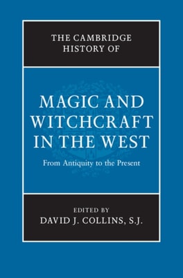 Cambridge History of Magic and Witchcraft in the West