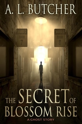 Secret of Blossom Rise: A Ghost Story