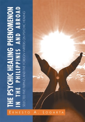 Psychic Healing Phenomenon in the Philippines and in Other Countries