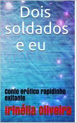 Dois soldados e eu