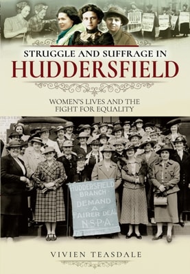 Struggle and Suffrage in Huddersfield