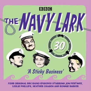 Navy Lark: Volume 30 - A Sticky Business