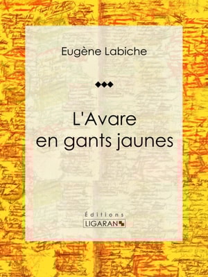 L'Avare en gants jaunes