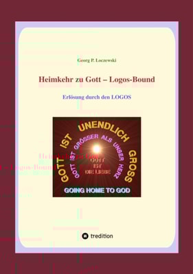 Heimkehr zu Gott  - Logos-Bound