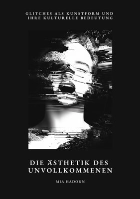 Die Ästhetik des  Unvollkommenen