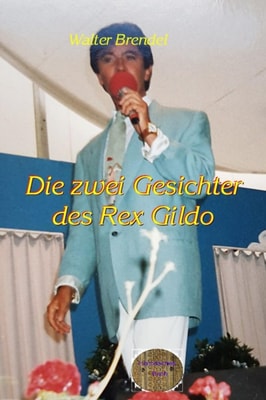 Die zwei Gesichter des Rex Gildo