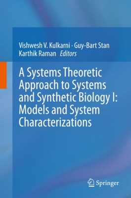 Systems Theoretic Approach to Systems and Synthetic Biology I: Models and System Characterizations