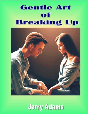 Gentle Art of Breaking Up