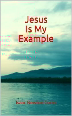 Jesus  Is My  Example