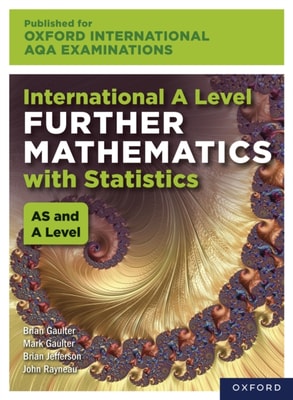 Oxford International AQA Examinations: International A Level Further Mathematics with Statistics