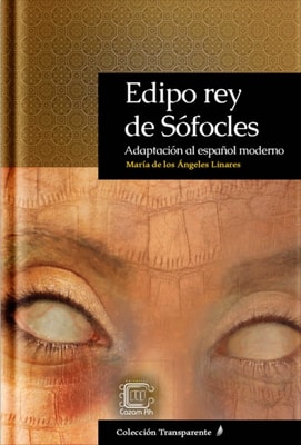 Edipo rey de Sofocles: Adaptacion al espanol moderno