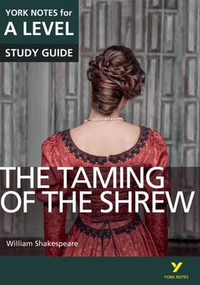 Taming of the Shrew: York Notes for A-level uPDF