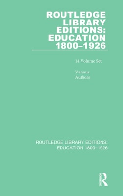 Routledge Library Editions: Education 1800-1926