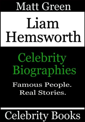 Liam Hemsworth: Celebrity Biographies
