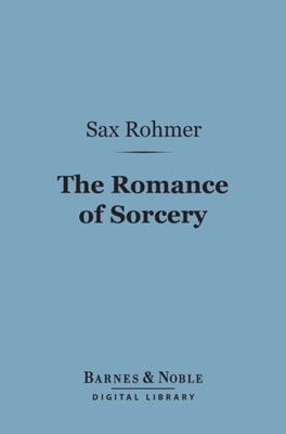 Romance of Sorcery (Barnes & Noble Digital Library)