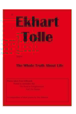 If Ekhart Tolle Knew the Whole Truth About Life