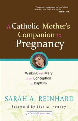 Catholic Mother's Companion to Pregnancy