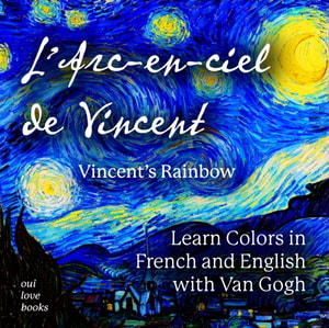 L' Arc-en-ciel de Vincent / Vincent's Rainbow