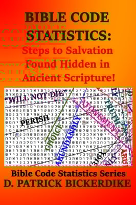 Bible Code Statistics: Steps to Salvation Found Hidden in Ancient Scripture!