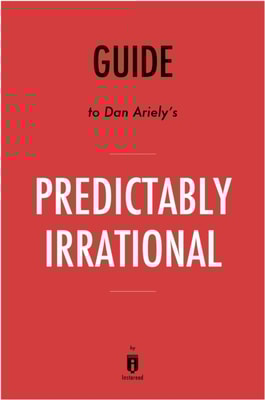 Guide to Dan Ariely's Predictably Irrational