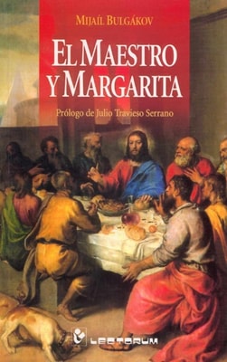El Maestro y Margarita. Edicion ampliada. Prologo de Julio Travieso