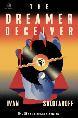 Dreamer Deceiver: A True Story about the Trial of Judas Priest for Deadly Subliminal Messaging (The Stacks Reader Series)