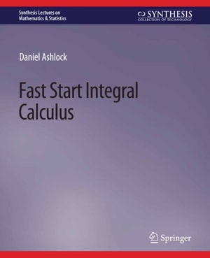 Fast Start Integral Calculus