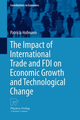 Impact of International Trade and FDI on Economic Growth and Technological Change