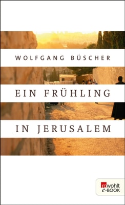 Ein Frühling in Jerusalem
