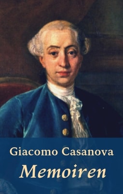 Giacomo Casanova - Memoiren