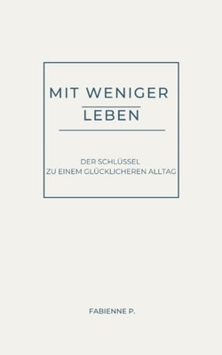 Mit weniger Leben