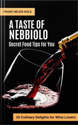 Taste of Nebbiolo - with Recipes