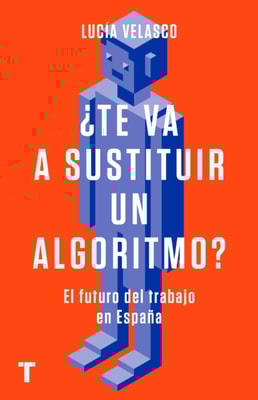 ¿Te va a sustituir un algoritmo?