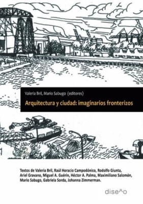 Arquitectura y ciudad: imaginarios fronterizos