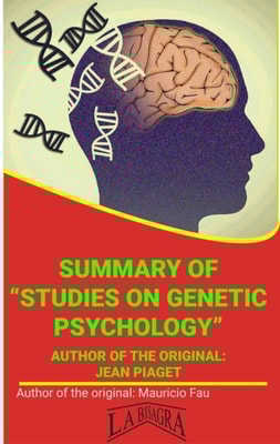 Summary Of "e;Studies On Genetic Psychology"e; By Jean Piaget