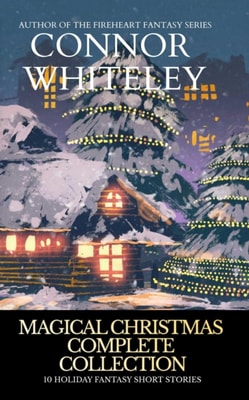 Magical Christmas Complete Collection: 10 Holiday Fantasy Short Stories