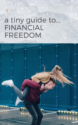 Tiny Guide to Financial Freedom